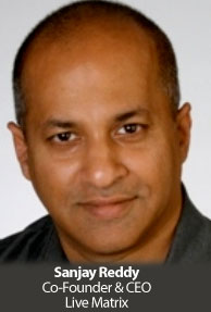 Sanjay Reddy, Co-Founder & CEO, Live Matrix, CEO, OVGuide