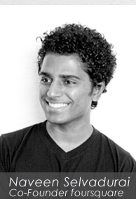 Naveen Co-Founded foursquare raises $50 Million