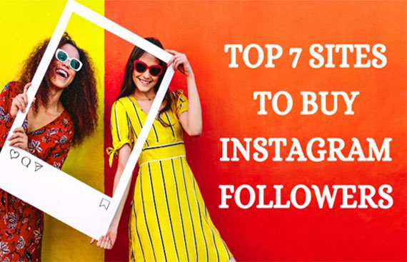 Buy Instagram Followers : Best 7 Sites To Buy Instagram Followers