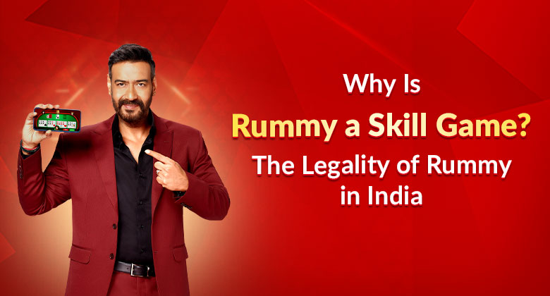 Why Is Rummy a Skill Game? The Legality of Rummy in India