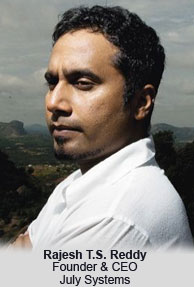 Rajesh T.S. Reddy, Founder & CEO, July Systems