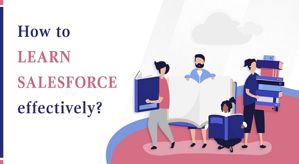 How to learn Salesforce effectively?