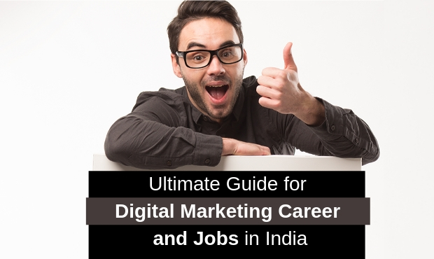 Ultimate Guide for Digital Marketing Career and Jobs in India