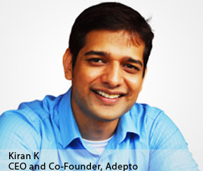 Kiran K., CEO and Co-Founder, Adepto