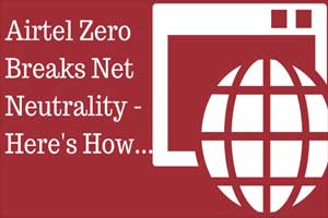 Airtel Zero and Net Neutrality