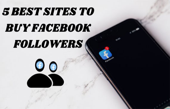 5 Best Sites To Buy Facebook Followers