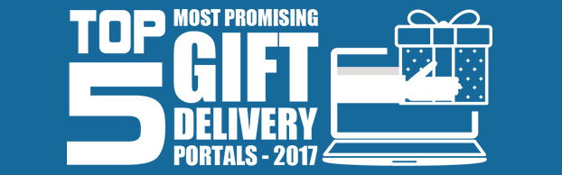 Top 5 Most Promising Gift Delivery Portals 2017